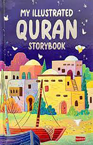 MY ILLUSTRATED QURAN STORYBOOK